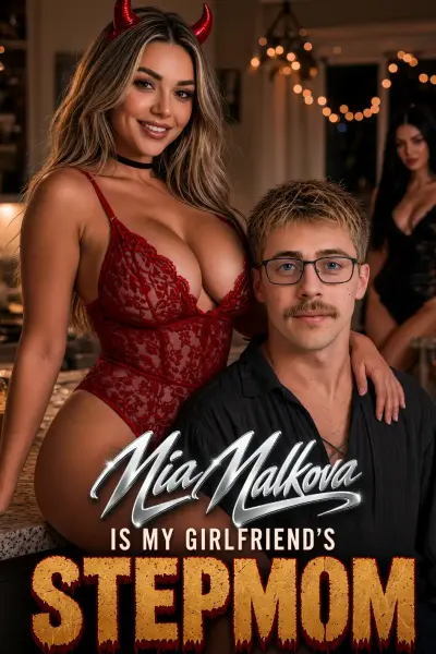 Mia Malkova Is My Girlfriend’s Step-Mom Candy Shorts poster